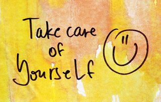 Take care of yourself