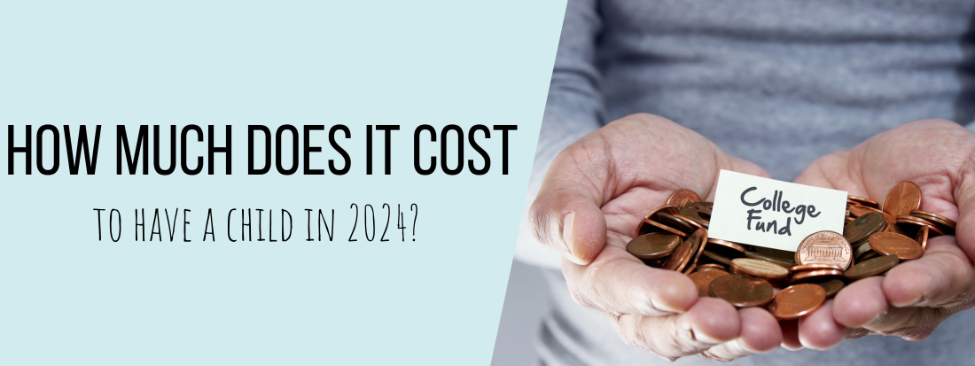 How much does it cost to have a child in 2024?