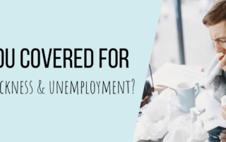 Are you covered for Accident, Sickness and Unemployment (ASU)?