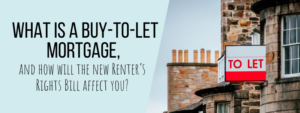 What is a buy-to-let mortgage, and how will the new Renter’s Rights Bill affect you?