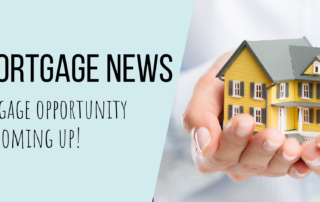 2025 Mortgage News: remortgage opportunity coming up! Get prepared now