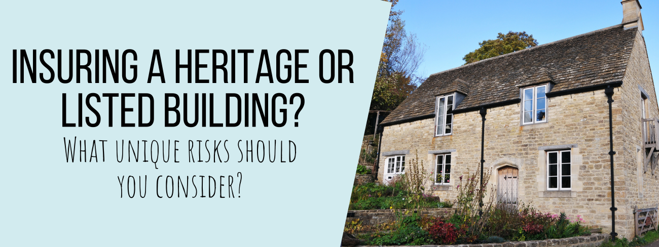 Insuring a heritage or listed building? What unique risks should you consider?
