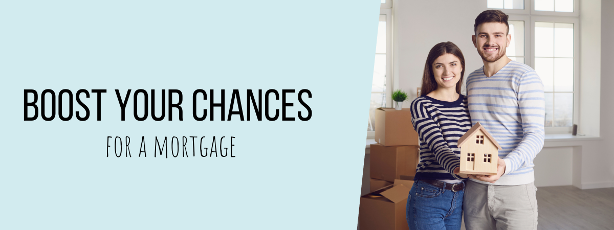 Boost Your Chances for a Mortgage