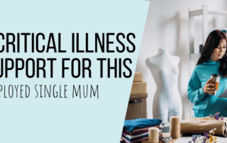 How Did Critical Illness Cover Support This Self-Employed Single Mum?