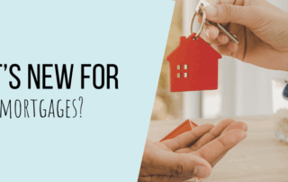 Whats new for UK mortgages?