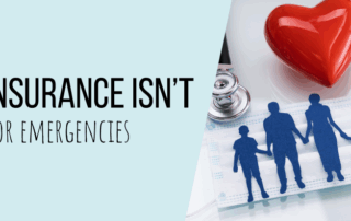 Health insurance isnt just for emergencies