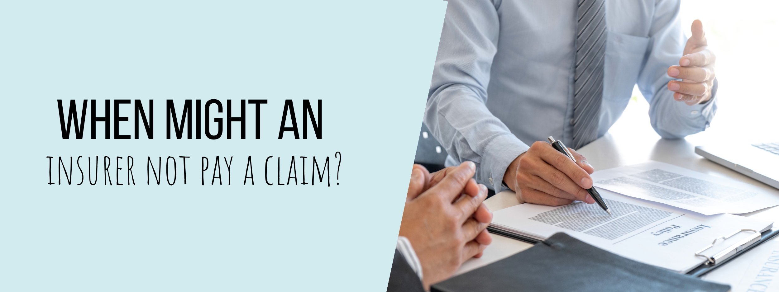 When Might an Insurer Not Pay a Claim?