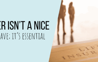Life Cover Isn’t a Nice Option to Have; It's Essential