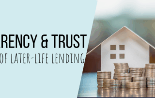 Transparency and Trust: The New Era of Later-Life