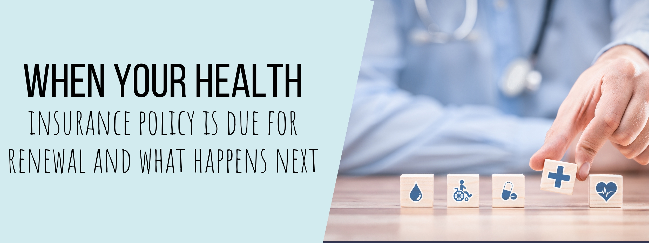 When Your Health Insurance Policy Is Due for Renewal – And What Happens Next